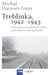 Treblinka 1942-1943 - Une usine à produire des morts juifs dans la forêt polonaise