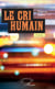 Le cri humain. Poésie