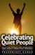 Celebrating Quiet People: Uplifting Stories for Introverts and Highly Sensitive Persons - Quiet Phoenix, #3