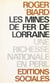 Une richesse nationale en péril - Les mines de fer de Lorraine