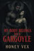 My Body Belongs to a Gargoyle