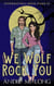 We Wolf Rock You - Supernatural Rock Stars, #3