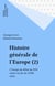 Histoire générale de l'Europe (2) - L'Europe du début du XIVe siècle à la fin du XVIIIe siècle