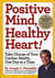 Positive Mind, Healthy Heart - Take Charge of Your Cardiac Health, One Day at a Time