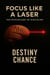 Focus Like A Laser