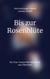 Bis zur Rosenblüte - Ein True-Drama über den Kampf ums Überleben