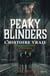 Peaky Blinders - L'histoire vraie du gang le plus célèbre de Birmingham