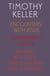 Timothy Keller: Encounters With Jesus, Counterfeit Gods and Walking with God through Pain and Suffering - Encounters With Jesus, Preaching, Walking with God through Pain and Suffering