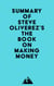 Summary of Steve Oliverez's The Book on Making Money