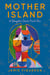 Mother Island - A Daughter Claims Puerto Rico
