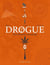 Drogue - Une histoire mondiale
