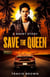 Save the Queen - Travis Brown's Short Stories