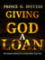 Giving God A Loan: The Mystery Behind Becoming Richer Than God