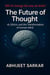 The Future of Thought: AI, Ethics, and the Transformation of Human Mind