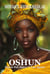 Oshun: Diosa del Amor y las Aguas - El Alma de los Orishas, #5