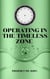 Operating in the Timeless Zone