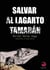Salvar al lagarto Tamarán