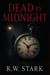 Dead By Midnight - Dead Series, #1