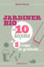 Jardiner bio en 10 leçons et 3 coups de grelinette…