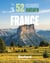 Nos 52 escapades nature en France