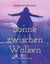 Sonne zwischen Wolken - Mein buntes Leben