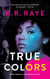 True Colors - The Colors Trilogy, #3