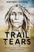 The Trail of Tears:The 19th Century Forced Migration of Native Americans