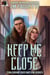Keep Me Close - Conjuring Fascination, #3