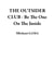 THE OUTSIDER CLUB - Be The One On The Inside