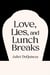 Love, Lies, and Lunch Breaks