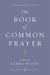 The Book of Common Prayer - (Penguin Classics Deluxe Edition)
