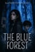 The Blue Forest