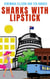Sharks With Lipstick - The Trinity Trilogy, #1