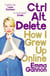 Ctrl, Alt; Delete - How I Grew Up Online