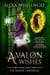 Avalon Wishes - The Avalon Chronicles, #2