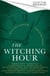 The Witching Hour - From the creators of The Haunting Season and The Winter Spirits comes a spellbinding new collection of original haunted tales