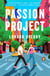 Passion Project - A Novel