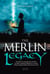 The Merlin Legacy