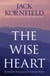 The Wise Heart - Buddhist Psychology for the West