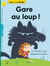 Gare au loup !
