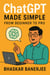 ChatGPT Made Simple: From Beginner to Pro - AI Tutorial Beginner to Pro, #1