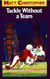 Tackle Without a Team