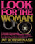 Look for the Woman - A Narrative Encyclopedia of Female Prisoners, Kidnappers, Thieves, Extortionists, Terrorists, Swindlers and Spies from Elizabethan Times to the Present