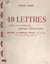 49 lettres écrites à la manière de Georges Clemenceau - Envoyées au Maréchal Pétain, chef de l'État, du 13 juin 1940 au 26 avril 1945