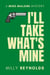 I'll Take What's Mine - The Mike Malone Mysteries, #23