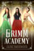 Grimm Academy Volume 2 - Grimm Academy Series