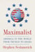 Maximalist - America in the World from Truman to Obama