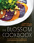 The Blossom Cookbook - Classic Favorites from the Restaurant That Pioneered a New Vegan Cuisine