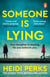 Someone is Lying - The bingeworthy new Sunday Times bestselling psychological thriller