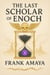 The Last Scholar of Enoch